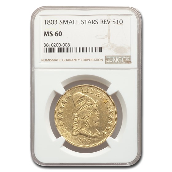 1803 $10 Gold Eagle Capped Bust MS-60 NGC (Small Stars Rev) 1803 $10 Gold Eagle Capped Bust MS-60 NGC (Small Stars Rev)